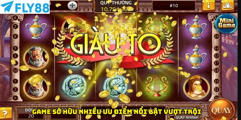 Game sở hữu nhiều ưu điểm cực kỳ nổi bật & vượt trội 